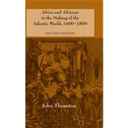 Africa and Africans in the Making of the Atlantic World, 1400â€“1800