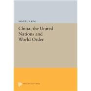 China, the United Nations and World Order