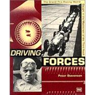 Driving Forces : The Grand Prix Racing World Caught in the Maelstrom of the Third Reich