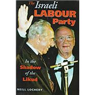 Israeli Labour Party In the Shadow of the Likud