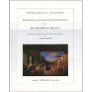 The Historical Dictionary of Architecture of Quatremere De Quincy