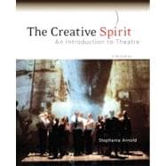 The Creative Spirit: An Introduction to Theatre