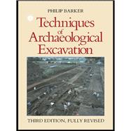 Techniques of Archaeological Excavation,9780203442173