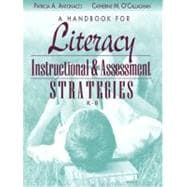A Handbook For Literacy Instructional And Assessment Strategies, K-8