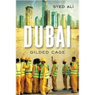 Dubai : Gilded Cage