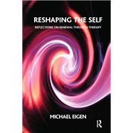 Reshaping the Self