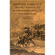 Personal Narrative of a Pilgrimage to Al-Madinah and Meccah, Volume One