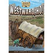 Graphic America: Westward, Ho!