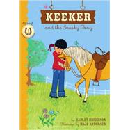 Keeker and the Sneaky Pony Book 1 in the Sneaky Pony Series