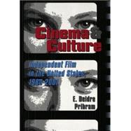 Cinema and Culture : Independent Film in the United States, 1980-2001