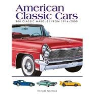 American Classic Cars 300 Classic Marques from 1914-2000