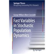 Fast Variables in Stochastic Population Dynamics