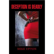 DECEPTION IS DEADLY