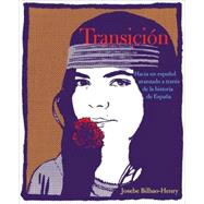 Transicion : Hacia un espanol avanzado a traves de la historia de Espana