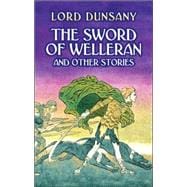 The Sword of Welleran and Other Stories