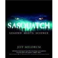 Sasquatch: Legend Meets Science