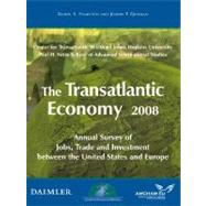The Transatlantic Economy 2008 Annual Survey of Jobs, Trade and Investment between the United States and Europe