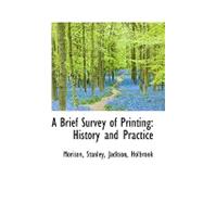 A Brief Survey of Printing: History and Practice