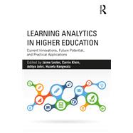 Learning Analytics in Higher Education: Current Innovations, Future Potential, and Practical Applications