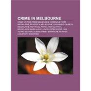 Crime in Melbourne : Violence Against Indians in Australia Controversy, Monash University Shooting, Queen Street Massacre, Pettingill Family