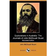 Explorations in Australia: The Journals of John Mcdouall Stuart