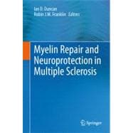 Myelin Repair and Neuroprotection in Multiple Sclerosis