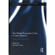 The Global Economic Crisis in Latin America: Impacts and Responses