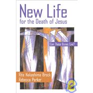 New Life for the Death of Jesus: Can These Bones Live?