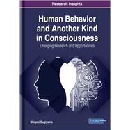 Human Behavior and Another Kind in Consciousness