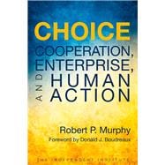 Choice Cooperation, Enterprise, and Human Action