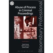 Abuse of Process in Criminal Proceedings Fourth Edition