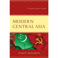 Modern Central Asia A Primary Source Reader