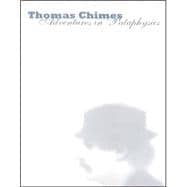 Thomas Chimes : Adventures In 'Pataphysics