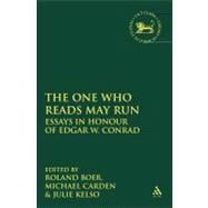The One Who Reads May Run Essays in Honour of Edgar W. Conrad