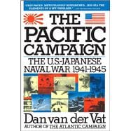 Pacific Campaign The U.S.-Japanes Naval War 1941-1945