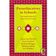 Paraeducators in Schools : Strengthening the Educational Team