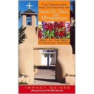 The Treasures and Pleasures of Santa Fe, Taos, and Albuquerque: Best of the Best in Travel and Shopping