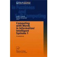 Computing With Words in Information/Intelligent Systems 1