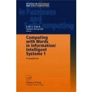 Computing With Words in Information/Intelligent Systems 1