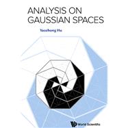 Analysis On Gaussian Spaces