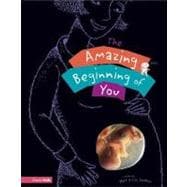 The Amazing Beginning of You