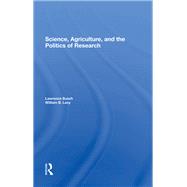 Science, Agriculture, And The Politics Of Research