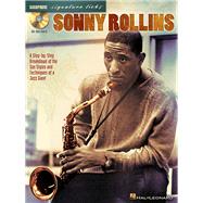 Sonny Rollins A Step-by-Step Breakdown of the Sax Styles & Techniques of a Jazz Giant
