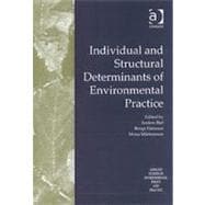 Individual and Structural Determinants of Environmental Practice