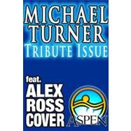 A Tribute to Michael Turner