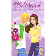 Ella Mental: Life, Love & More Good Sense