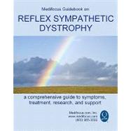 Medifocus Guidebook on: Reflex Sympathetic Dystrophy