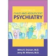Essentials of Child And Adolescent Psychiatry