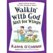 Walkin' with God Ain't for Wimps