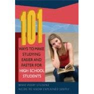 101 Ways to Make Studying Easier and Faster for High School Students